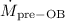 Mathematical equation: $\dot{M}_{\rm pre-OB}$