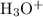 Mathematical equation: ${\rm H}_{3}{\rm O}^{+}$