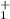 Mathematical equation: $_1^+$