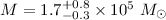 Mathematical equation: $M = 1.7^{+0.8}_{-0.3}\times 10^{5}~\mbox{$M_{\odot}$}$