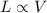 Mathematical equation: $L \propto V$