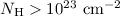 Mathematical equation: $N_{\rm H}>10^{23}~ \rm cm^{-2}$