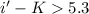 Mathematical equation: $i'-K>5.3$