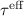 Mathematical equation: $\tau^{\rm eff}$