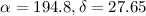 Mathematical equation: $\alpha =194.8, \delta = 27.65$