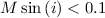 Mathematical equation: $M\sin\,(i)< 0.1$