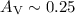 Mathematical equation: $A_{\rm V} \sim 0.25$