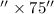 Mathematical equation: $\arcsec \times 75 \arcsec$