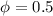 Mathematical equation: $\phi=0.5$
