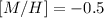 Mathematical equation: $[M/H]=-0.5$