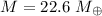 Mathematical equation: $M=22.6~M_\oplus$