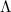 Mathematical equation: \(\Lambda\)