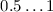Mathematical equation: $0.5 \ldots 1$