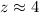 Mathematical equation: $z\approx4$