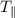 $T_{\parallel}$
