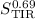 $S_{\rm TIR}^{0.69}$
