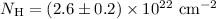 $N_{\mathrm{H}}=(2.6\pm0.2)\times 10^{22}\ \mathrm{cm}^{-2}$
