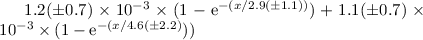 Mathematical equation: $1.2( \pm 0.7) \times 10^{-3}\times (1-{\rm e}^{-(x/2.9( \pm 1.1) \rm)})+1.1( \pm 0.7) \times 10^{-3}\times(1- {\rm e}^{-(x/4.6(\pm2.2)} \rm))$