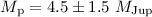 $M_{\rm{p}}=4.5\pm1.5~M_{\rm{Jup}}$