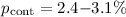$p_\mathrm{cont}=2.4{-}3.1\%$