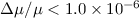 $\Delta\mu/\mu< 1.0\times 10^{-6}$