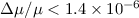 $\Delta\mu / \mu < 1.4 \times 10 ^{-6}$