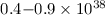 $0.4{-}0.9 \times 10^{38}$