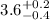 $3.6^{\rm +0.2}_{-0.4}$