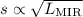 $s\propto\sqrt{L_{{\rm MIR}}}$