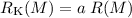 $R_{\rm K}(M)=a\;R(M)$