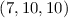 $(7, 10, 10)$