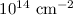 $10^{14}~\ensuremath{{\rm cm}^{-2}}$