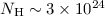 $N_\mathrm{H}\sim 3\times10^{24}$