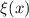 $\xi(x)$