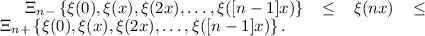 $ \Xi_{n-}\left\{ \xi(0),\xi(x), \xi(2x),\dots,\xi([n-1]x) \right\}\le \xi(n x) \le \Xi_{n+}\left\{ \xi(0),\xi(x), \xi(2x),\dots,\xi([n-1]x) \right\}. $