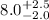 $8.0_{\rm -2.0}^{+2.5}$