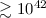 $\gtrsim 10^{42}$