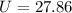 $U = 27.86$