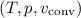 $(T, p, v_{\rm conv})$