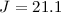 $J=21.1$