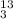 $_3^{13}$