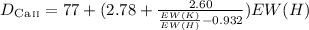 $D_{\ion{Ca}{ii}} = 77 + (2.78 + \frac{2.60}{\frac{EW(K)}{EW(H)} - 0.932}) EW(H)$