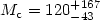 $M_{\rm c} = 120_{-43}^{+167}$