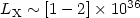 $L_{\rm X}\sim [1-2]\times 10^{36}$