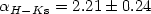 $\alpha_{H-K{\rm s}}=2.21\pm0.24$