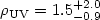 $\rho_{\rm UV}= 1.5^{+2.0}_{-0.9}$