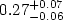 $0.27^{+0.07}_{-0.06}$