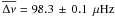 \hbox{$\Dnu=98.3\,\pm\,0.1~\muHz$}