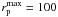 \hbox{$r_{\rm p}^{\max}= 100$}