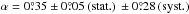 Mathematical equation: \hbox{$\alpha = 0\fdg35 \pm 0\fdg05\, ({\rm stat.})\, \pm 0\fdg28\, ({\rm syst.})$}